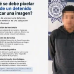 Por qué se debe pixelar la cara de un detenido al publicar una imagen