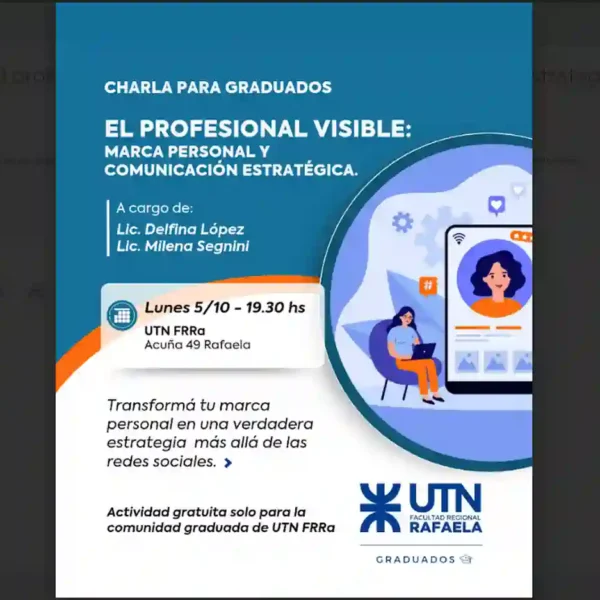 Charla gratuita para graduados UTN: «El profesional visible: marca personal y comunicación estratégica»