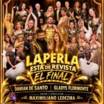 La Perla está de revista se despide de Rafaela con una función especial y artistas invitados